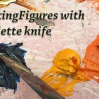 Painting Figures With a Palette Knife